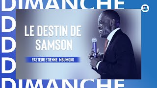 CULTE DOMINICAL II  Le destin de Samson  Pasteur Étienne Mbumoko [upl. by Lang293]