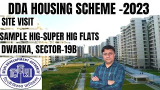 SITE VISIT amp SAMPLE HIG amp SUPER HIG FLAT SECTOR 19B DWARKA DDA PREMIUM HOUSING SCHEME 2023 [upl. by Aihsel215]