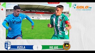 DIRETO  Vizela vs Rio Ave [upl. by Yrrap]