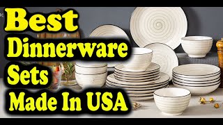 Best Dinnerware Sets Made In USA [upl. by Champagne]