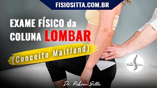 AVALIAÇÃO COMPLETA da COLUNA LOMBAR CONCEITO MAITLAND de TERAPIA MANUAL  Clínica Dr Robson Sitta ® [upl. by Hamehseer]