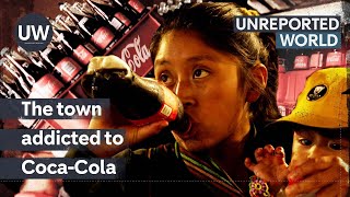 Mexico’s deadly CocaCola addiction  Unreported World [upl. by Tabitha187]