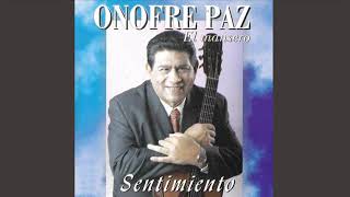 Onofre Paz Sentimiento Enganchado de folklore [upl. by Ennayd]