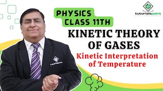 Class 11th – Kinetic Interpretation of Temperature  Kinetic Theory of Gases  Tutorials Point [upl. by Mechling]