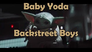 Baby Yoda Radio  Backstreet Boys  I want it that way [upl. by Yllaw]