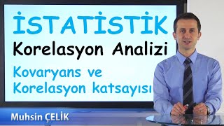 9 Korelasyon Katsayısı ve Kovaryans  Korelasyon Analizi 1  İSTATİSTİK  XDERS [upl. by Bouton]