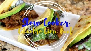 Slow Cooker Cilantro Lime Beef [upl. by Melentha384]