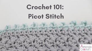 Picot Stitch Crochet 101 Series  Easy Crochet Tutorial [upl. by Lamar287]