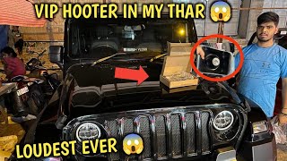 Finally ❗️VIP HOOTER INSTALLED IN MY THAR 💥 Full VIP Wali Feeling 🔥 NOT A POLICE SIREN 🚫 [upl. by Akered]