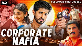 CORPORATE MAFIA  Hindi Dubbed Full Movie  Arvind Krishna Roop Kaur  South Action Romantic Movies [upl. by Aicinet]