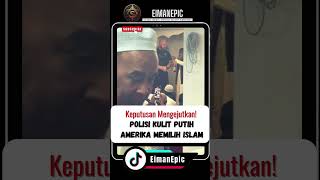 Keputusan Mengejutkan Polisi Kulit Putih Amerika Memilih Islam kisahmualaf mualaf islam shorts [upl. by Nador]