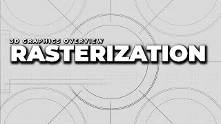 Rasterization  3D Graphics Overview [upl. by Bryan231]