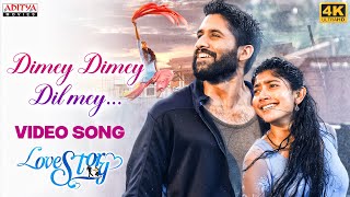 Dimey Dimey Dil Mey 4k Full Video Song  Love Story Movie Songs  Sai Pallavi Naga Chaitanya [upl. by Shapiro]