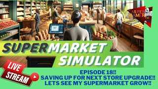 Supermarket Simulator Gameplay EP 18 restockers update  saving up for the next store upgrade [upl. by Lemej294]