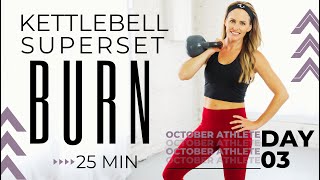 25Minute Kettlebell Superset Burn  Home Workout for Strength amp Cardio [upl. by Clarette]