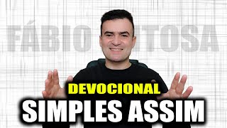 Devocional  Simples Assim [upl. by Attaymik]