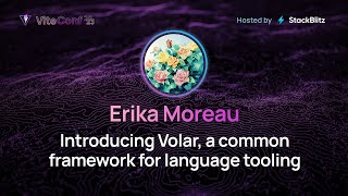 Erika Moreau  Introducing Volar a Common Framework for Language Tooling  ViteConf 2023 [upl. by Kcired]