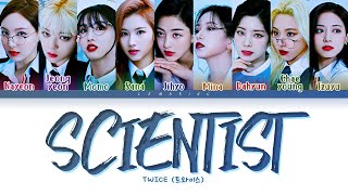 TWICE SCIENTIST Lyrics 트와이스 SCIENTIST 가사 Color Coded LyricsHanRomEng [upl. by Asereht]