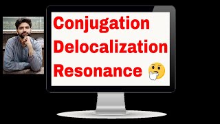 Conjugation Delocalization and Resonance  A Comparison [upl. by Yrnehnhoj874]