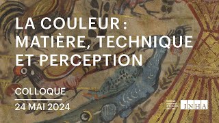 Colloque l La couleur  matière technique et perception 45 [upl. by Hachmann]