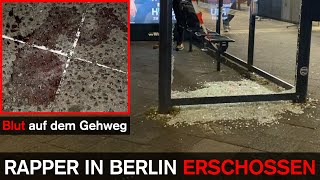 Rapper in Berlin ERSCHOSSEN  Hinrichtung auf belebter Straße  Zustände wie in New York City [upl. by Ralleigh]