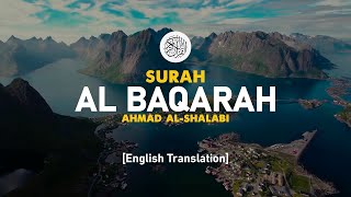 Surah Al Baqarah  Ahmad AlShalabi  002  I Beautiful Quran Recitation [upl. by Beitnes]