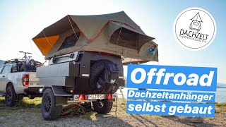 OffroadDachzeltanhänger selbst gebaut [upl. by Nikolaos]