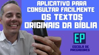 APLICATIVO para CONSULTAR FACILMENTE os ORIGINAIS da BÃBLIA [upl. by Burkhardt]