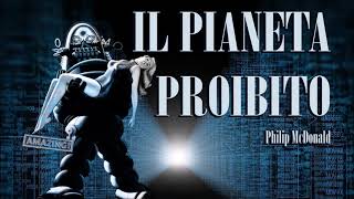 Philip McDonald – Il pianeta proibito [upl. by Ciro]