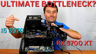 The Ultimate Bottleneck Gaming PC  i5 3570 amp RX 5700 XT [upl. by Ternan]