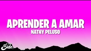 NATHY PELUSO  APRENDER A AMAR LetraLyrics [upl. by Dal676]