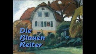 Die Blauen Reiter  Kandinsky Münter Marc Macke [upl. by Onra]