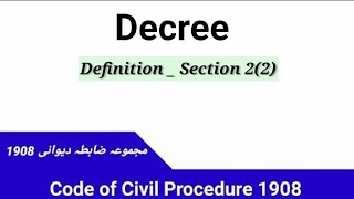 Definition of Decree  Section 2 2 Code of Civil Procedure 1908 [upl. by Cleasta]