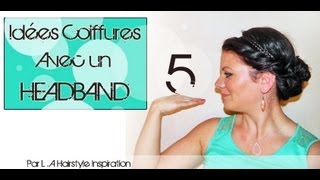 ➳ 5 coiffures faciles avec un HEADBAND  LA Hairstyle Inspiration [upl. by Lativa]