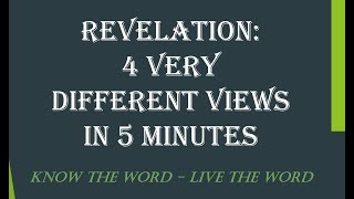 Revelation 4 Very Different Views in 5 Minutes Futurist Preterist Historicist Idealist [upl. by Chessy]