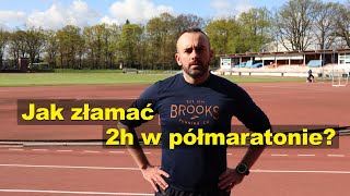 PÓŁMARATON PONIŻEJ 2 GODZIN JAK TRENOWAĆ [upl. by Hestia]