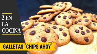 🍪 GALLETAS CHIPS AHOY CASERA 🍪 GALLETA CHIPS DE CHOCOLATE 🍪 CHOCOLATE CHIP COOKIES [upl. by Curcio]