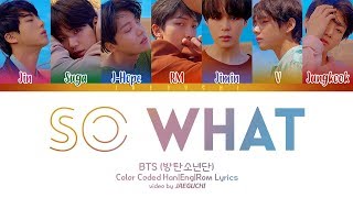 BTS 방탄소년단  SO WHAT Color Coded Lyrics EngRomHan [upl. by Doubler]