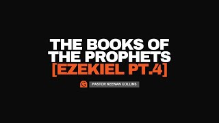 The Books of the Prophets Ezekiel  Part 4 [upl. by Soraya]