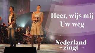 Heer wijs mij Uw weg  Nederland Zingt [upl. by Calhoun]