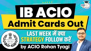 IB ACIO Admit Cards Out Last 1 Week Strategy  StudyIQ IAS [upl. by Pyszka]