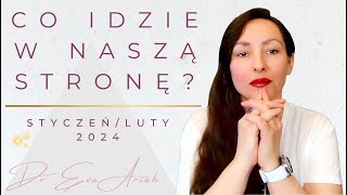 Co idzie w nasza stronę Styczeńluty 2024 wszystkie znaki [upl. by Coster]