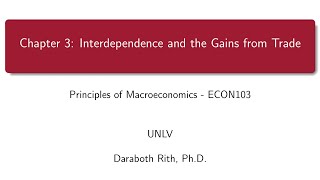 Chapter 3 Interdependence and the Gains from Trade [upl. by Lesya]