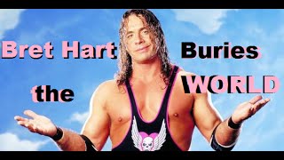 Bret Hart Buries the World [upl. by Ynatsyd157]