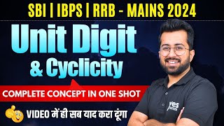 Unit Digit amp Cyclicity  Complete Concept in One Shot  SBI  IBPS  RRB MAINS 2024  Aashish Arora [upl. by Foulk]