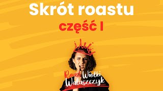 Skrót Roastu Wiolki Walaszczyk  część 1 [upl. by Artema264]