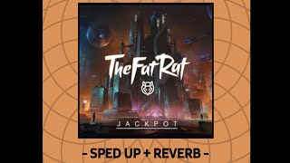 TheFatRat  Jackpot Sped up  Reverb [upl. by Amadeo]