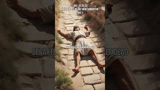 The Book of Luke 10 2933 Parable of the Good Samaritan Part 2 shortvideo shorts [upl. by Ecienal]