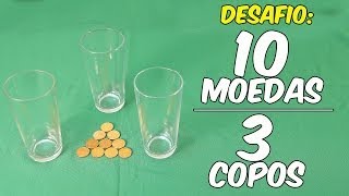 DESAFIO das 10 moedas e 3 copos [upl. by Alded]