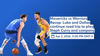 Mavericks vs Warriors Recap Luka and Dallas continue road trip to play Steph Curry and company [upl. by Rider126]